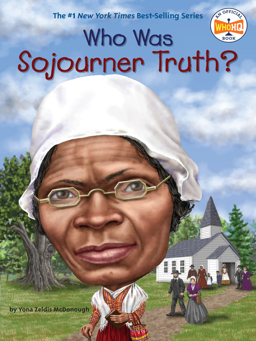 Title details for Who Was Sojourner Truth? by Yona Zeldis McDonough - Wait list